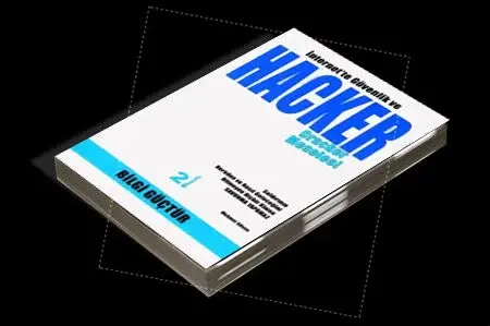 İnternet'te Güvenlik ve Hacker Cracker Meselesi - Mehmet Güven